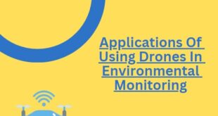 Applications Of Using Drones In Environmental Monitoring